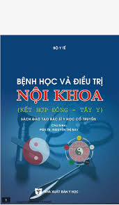 Bệnh học và điều trị nội khoa (kết hợp Đông-Tây Y)